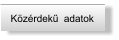 K�z�rdek�  adatok